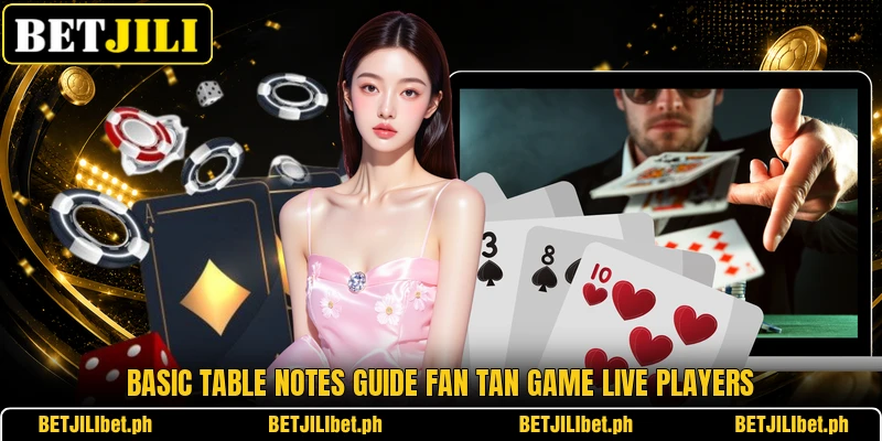 Basic table notes guide Fan Tan Game Live players