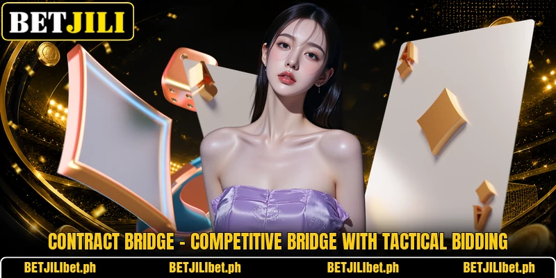 Contract Bridge – Competitive Bridge With Tactical Bidding