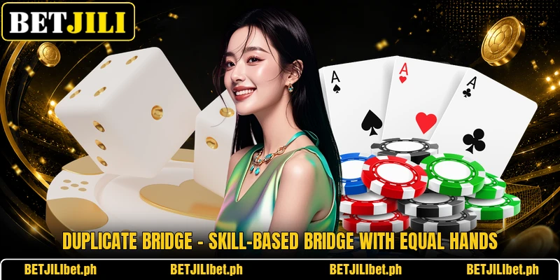 Duplicate Bridge – Skill-Based Bridge With Equal Hands