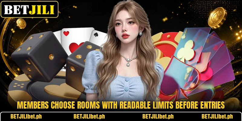 Members choose rooms with readable limits before entries Members choose rooms with readable limits before entries
