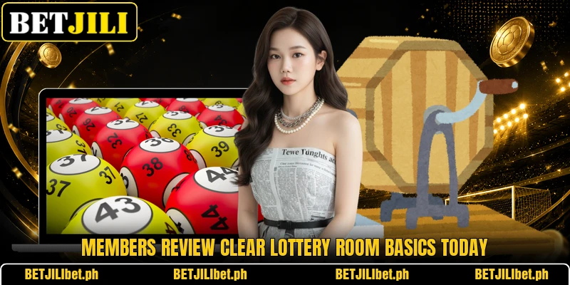 Members review clear lottery room basics today Members review clear lottery room basics today