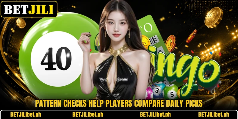 Pattern checks help players compare daily picks Pattern checks help players compare daily picks