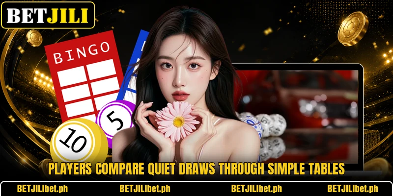 Players compare quiet draws through simple tables