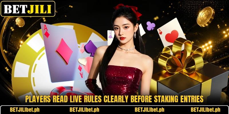 Players read live rules clearly before staking entries Players read live rules clearly before staking entries