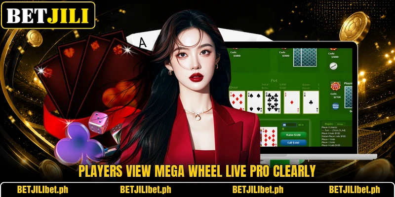 Players view Mega Wheel Live Pro clearly Players view Mega Wheel Live Pro clearly