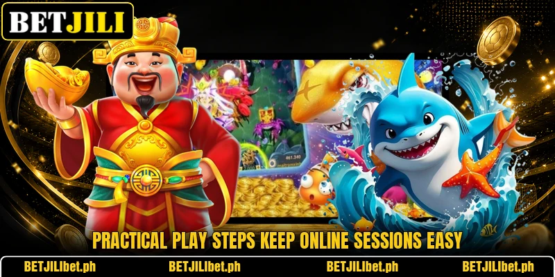 Practical play steps keep online sessions easy