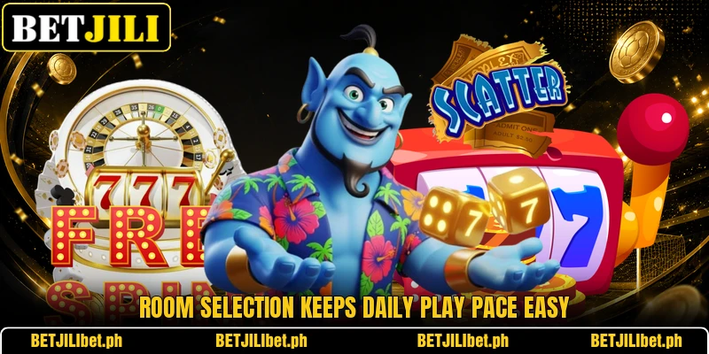 Room selection keeps daily play pace easy