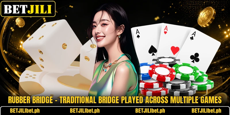 Rubber Bridge – Traditional Bridge Played Across Multiple Games