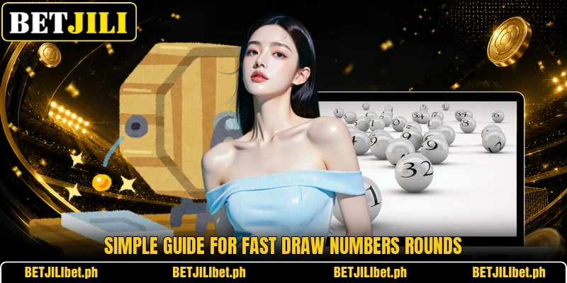 Simple guide for Fast Draw Numbers rounds