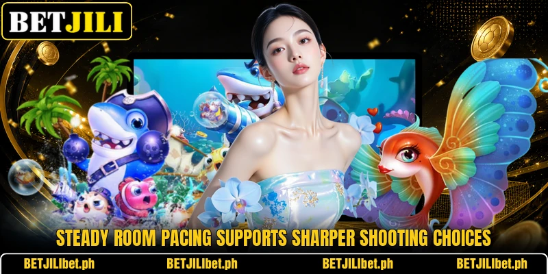 Steady room pacing supports sharper shooting choices