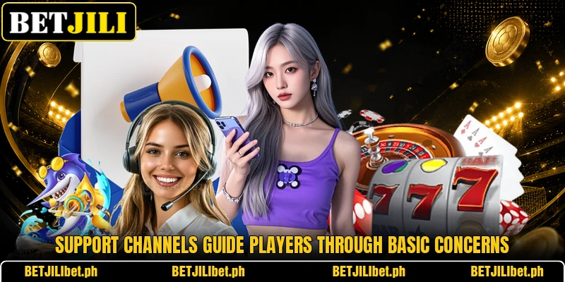 Support channels guide players through basic concerns Support channels guide players through basic concerns